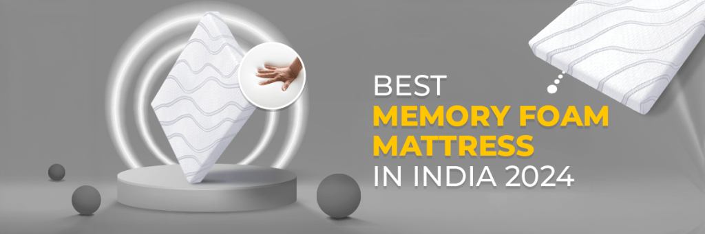 Best Memory Foam Mattresses in India 2024: Expert Guide