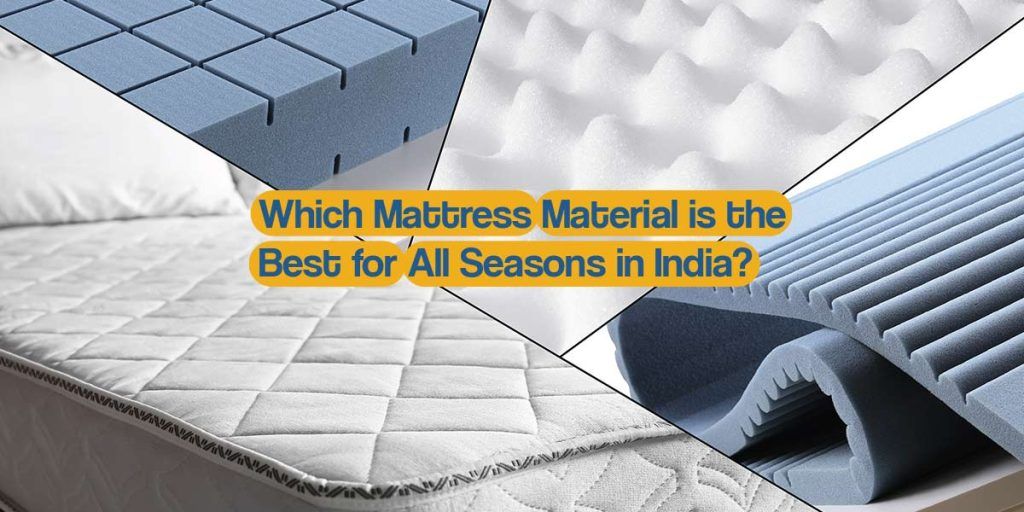 Which-Mattress-Material-is-the-Best-for-All-Seasons-in-India